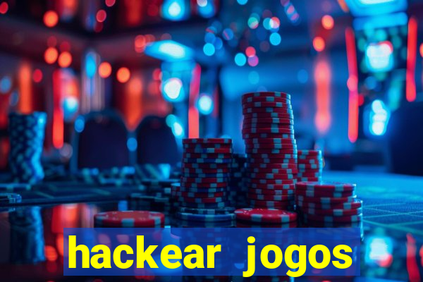 hackear jogos dinheiro infinito